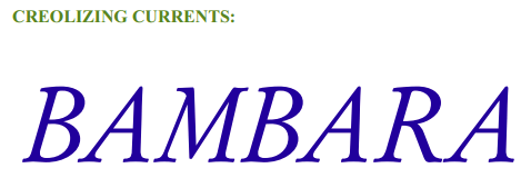 Creolizing Currents: Bambara